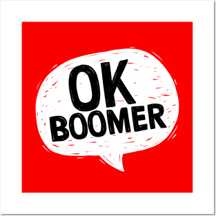 OK Boomer: speech bubble Posters and Art